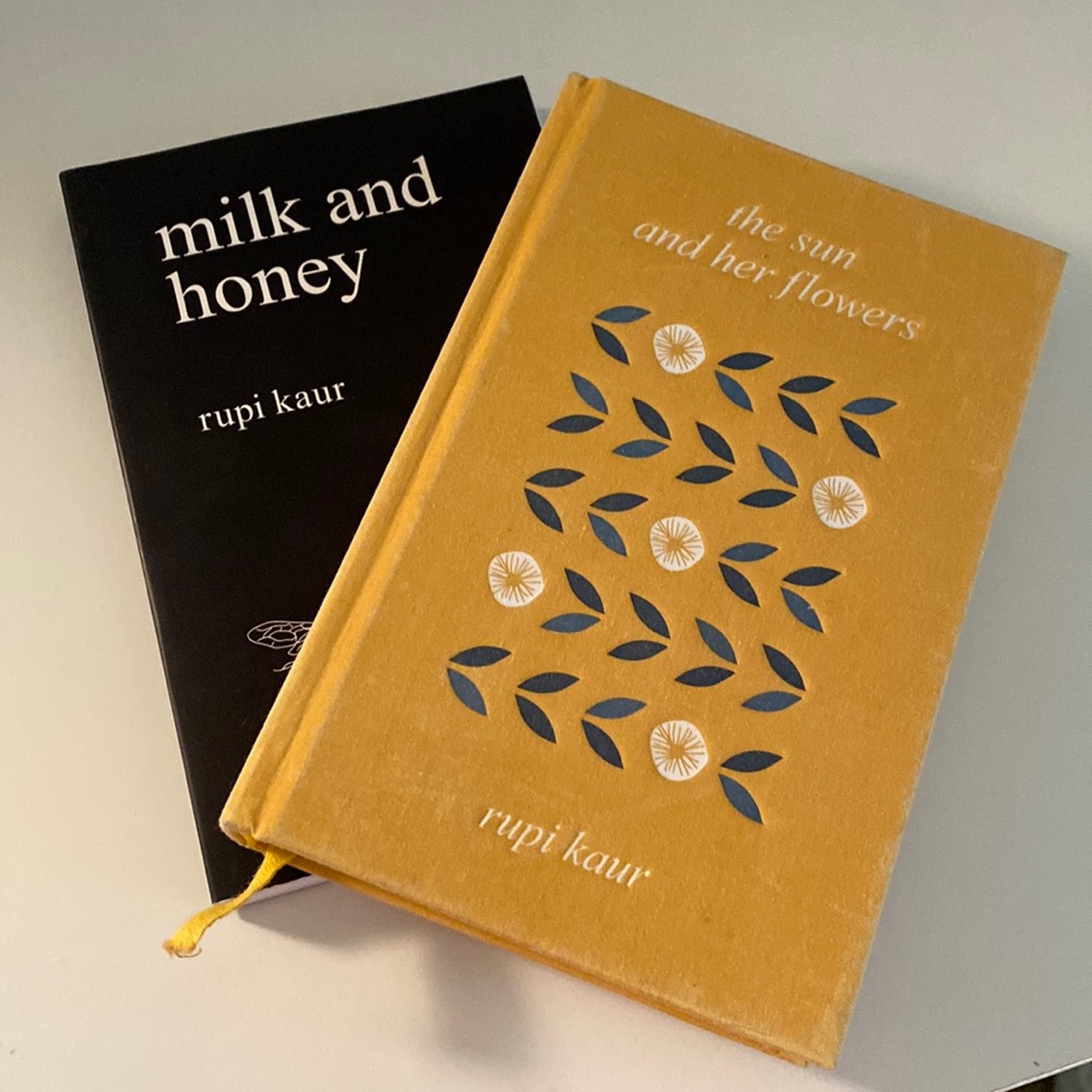 “Milk and Honey” and “the sun and he flowers” by Rupi Kaur.